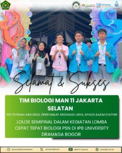 TIM BIOLOGI MAN 11 JAKARTA SELATAN LOLOS SEMIFINAL LOMBA CEPAT TEPAT BIOLOGI PSN IPB UNIVERSITY